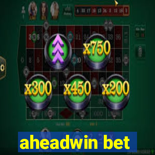 aheadwin bet